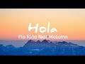 Flo Rida (Lyrics) feat Maluma - Hola Flo Rida (Lyrics) feat Maluma - Hola