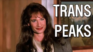 The Iconic Transness of Twin Peaks
