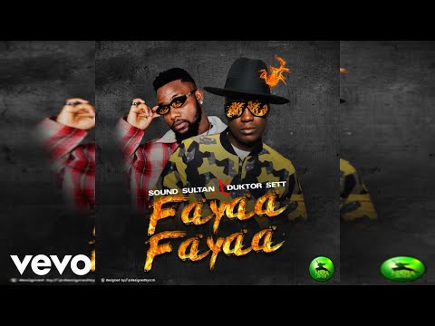 Sound Sultan - Fayaa Fayaa (Official Audio) ft. Duktor Sett