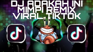 Download lagu DJ Adakah ini mimpi | Remix Full Bass Terbaru 2021 mp3