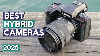 Best Hybrid Camera 2025 | Top 6 Best Hybrid Cameras (Buying Guide)