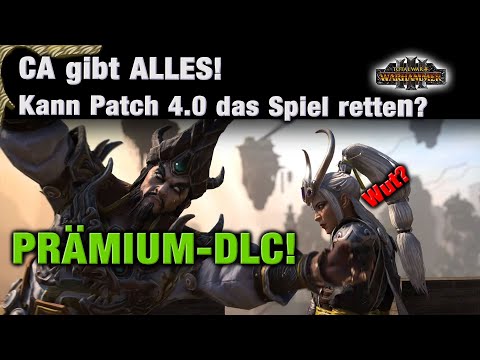 Der Patch 4.0 - Es ist eine Menge drin - Kann er das Spiel retten? Total War: Warhammer 3