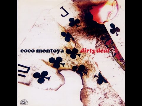 Coco Montoya ‎– Dirty Deal (Full Album)