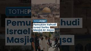 Pemukim Israel Serbu Masjid Al-Aqsa Lakukan Ritual Keagamaan Yahudi, Muslim Palestina Dicegah Masuk