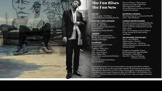 the fun rises, the fun sets. (FIFTI playlist)
