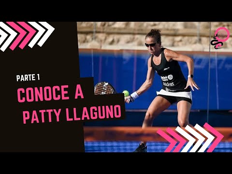 CONOCE A PATTY LLAGUNO *PADEL FEMENINO* – PARTE 1