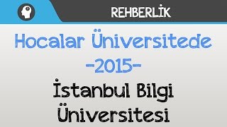 Hocalar Üniversitede - İstanbul Bilgi Üniversit