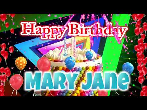 Happy Birthday Mary Jane, Mary Jane Best Birthday Song 2021, Mary Jane Birthday Gift Video.