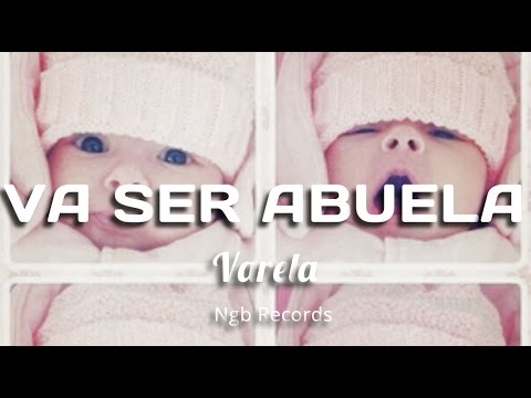 Varela - Va a Ser Abuela (Audio)