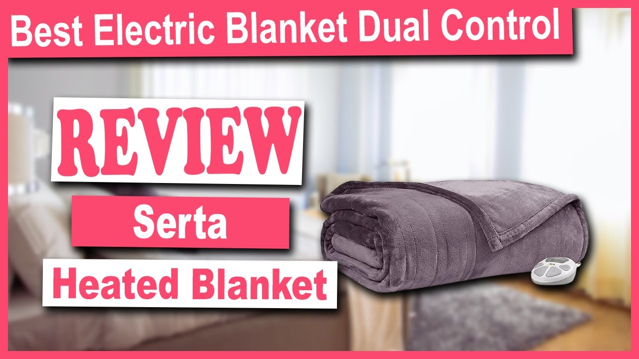 Serta Plush Throw Ultra Soft Electric Blanket Review - Best Electric Blanket King Size Dual Control