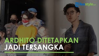 Ardhito Pramono Ditetapkan Jadi Tersangka atas Kasus Penyalahgunaan Narkoba