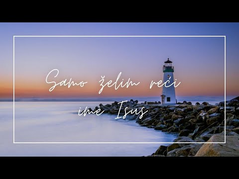 Andrea Gelemanović - Samo želim reći ime Isus / Charity Gayle - Speak Jesus