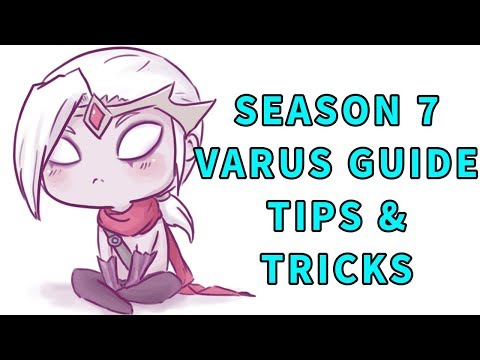 SEASON 7 VARUS GUIDE | TIPS AND TRICKS  🏹