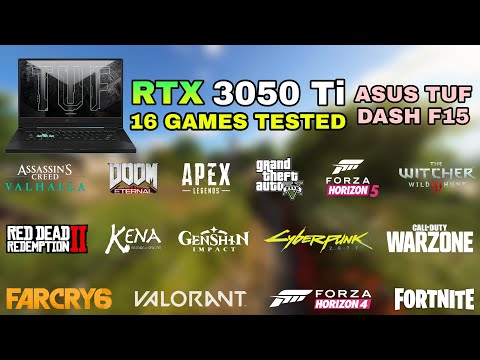 RTX 3050 Ti Laptop + i5 11th Gen 11300H - Test in 16 Games in 2022 - ASUS TUF DASH F15