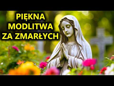 Dziś odmów Najlepszą Modlitwę za Zmarłych