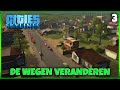 De structuur in de stad helemaal veranderen! | Cities Skylines