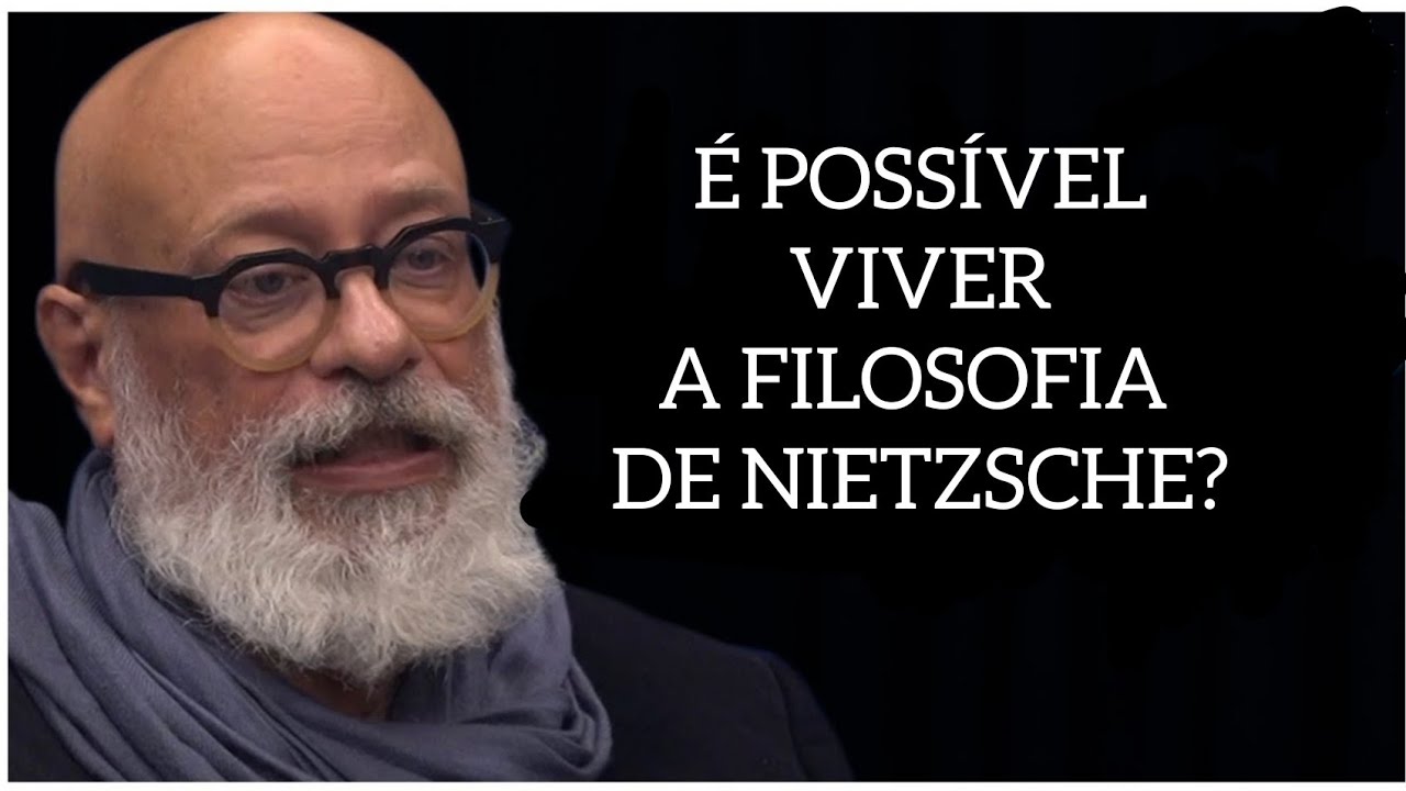 É POSSÍVEL VIVER A FILOSOFIA DE NIETZSCHE? ● LUIZ FELIPE PONDÉ