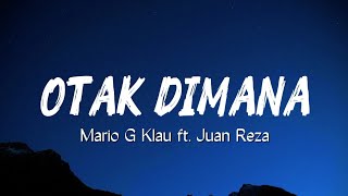 Download lagu Mario G klau ft. Juan Reza _Lirik Otak Dimana mp3 Download lagu Mario G klau ft. Juan Reza _Lirik Otak Dimana mp3