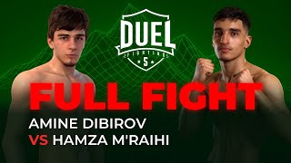 Amine Dibirov VS Hamza M'Raihi | Combat MMA entier | DUEL FIGHTING 5