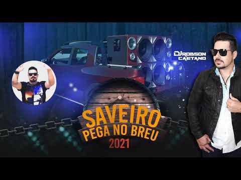 Saveiro Pega no breu Tour 2021 - Pega no Breu Joga Lá - DJ Robson Caetano