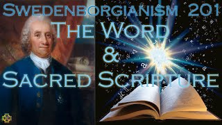 Swedenborgianism 201 - Why are Scripture and the Bible Holy and Sacred?