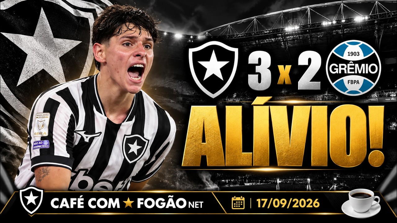 LIVE CAFÉ COM FOGÃONET | Botafogo vence Grêmio e respira na tabela; Tite será apresentado hoje