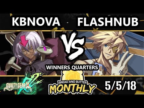 BnB 2 GGXRD2 - KBnova (Bedman) Vs. Flashnub (Sin) - Guilty Gear XRD Rev 2 Winners Quarters