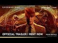 Oppenheimer - Official Trailer | Rent Now on Prime Video Store