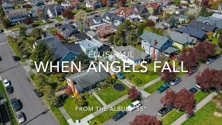 Ellis Paul: When Angels Fall (Official Video)