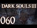 Dark Souls 3 [060] - Beschwerlicher Weg