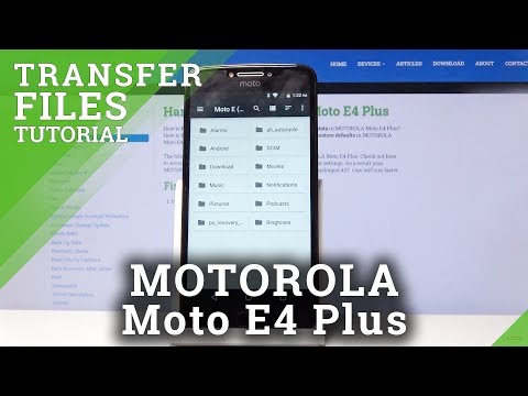 MOTOROLA Moto E4 Plus   Transfer Files