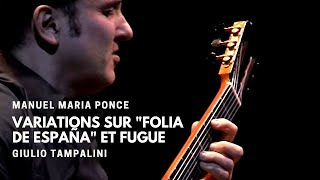 TAMPALINI plays Ponce:  Variations sur Folia de España et Fugue
