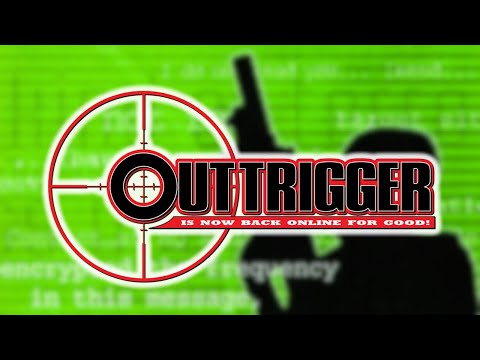 Outtrigger Is Back Online!