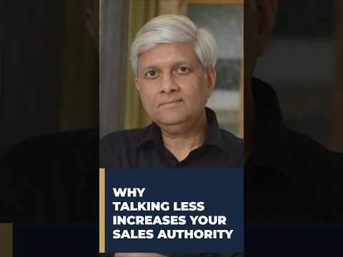 WHY TALKING LESS INCREASES YOUR SALES AUTHORITY
