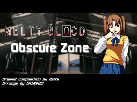 Melty Blood - Obscure Zone - Arrange/Cover by GRAVE=the=FENRIR