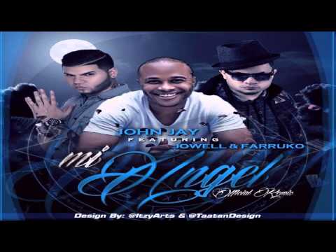 Mi Angel Remix - John Jay Ft Jowell & Farruko (Original) ★Reggaeton 2013★