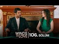 Rüzgarlı Tepe 106. Bölüm | Winds of Love Episode 106