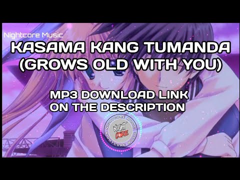 Kasama kang Tumanda / Grows Old With You - Mushup