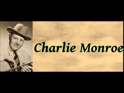 Down In The Willow Garden - Charlie Monroe