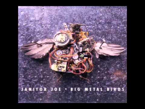 Janitor Joe - Big Metal Birds (1993) - Full Album