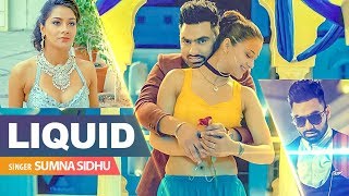 Liquid (Full Song) Sumna Sidhu  Snappy  Amrit Mann