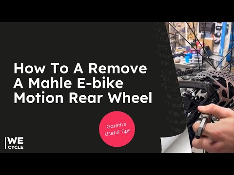 How To A Remove A Mahle E-bike Motion Rear Wheel | We Cycle