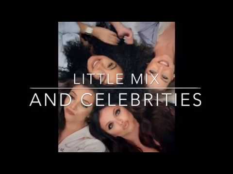 Little mix and Celebs