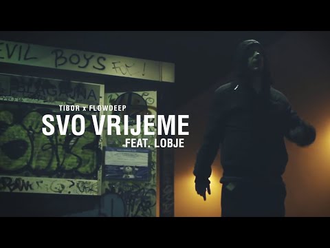Tibor & Flowdeep - Svo Vrijeme (feat. Lobje)