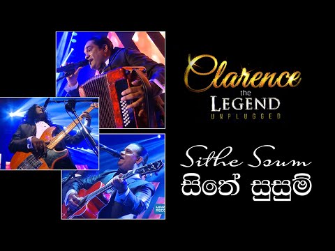 සිතේ සුසුම් | Sithe Susum  - Clarence the LEGEND Unplugged 02