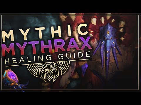 [BfA] Mythic Mythrax Healing Guide