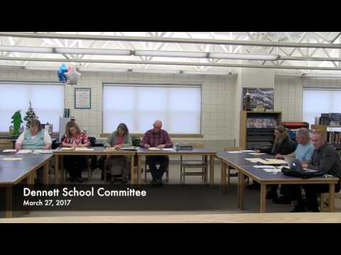 Dennett School Committee Meeting-March 27, 2017 (3/2/ 17)