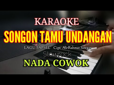 KARAOKE SONGON TAMU UNDANGAN NADA COWOK [LIRIK] LAGU TAPSEL Cipt Ali Rahmat Siregar