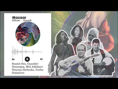 Mazaar || New Song || Album Azaadi || Susmit Sen Chronicles