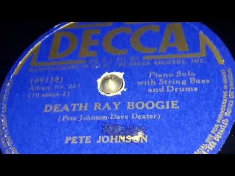 Pete Johnson - Death Ray Boogie (1941)